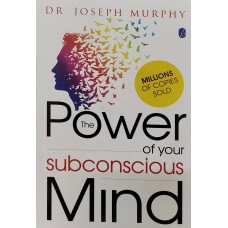 POWER OF YOUR SUBCONSCIOUS MIND BY JOSEPH MURPHY