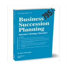 BUSINESS SUCCESSION PLANNING-APPROACH-STRATEGY-EXECUTION- BY CA RAVI MAMODIYA-TAXMANPUBLICATION