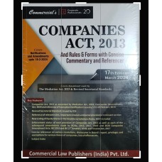 COMPANIES ACT 2013 AND RULES & FORMS WITH CONCISE COMMENTARY AND REREFENCER UPDATED MARCH 2024 BY CORPORATE PROFESSIONALS